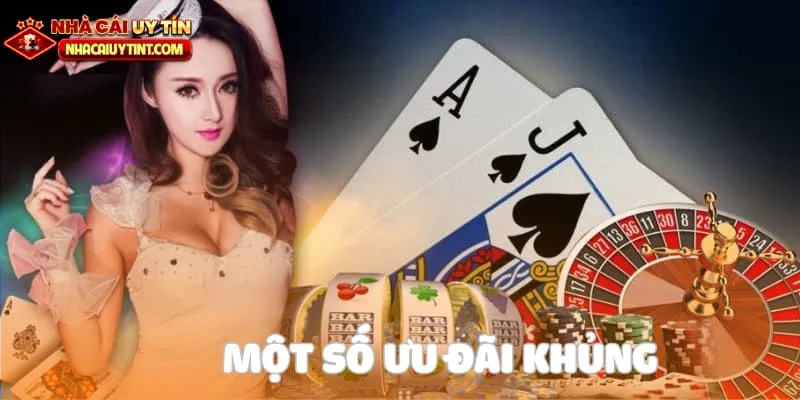 Một số ưu đãi khủng